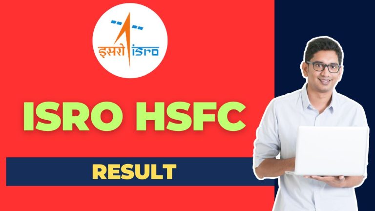 ISRO HSFC Result 2025, Score Card and Cut Off Marks