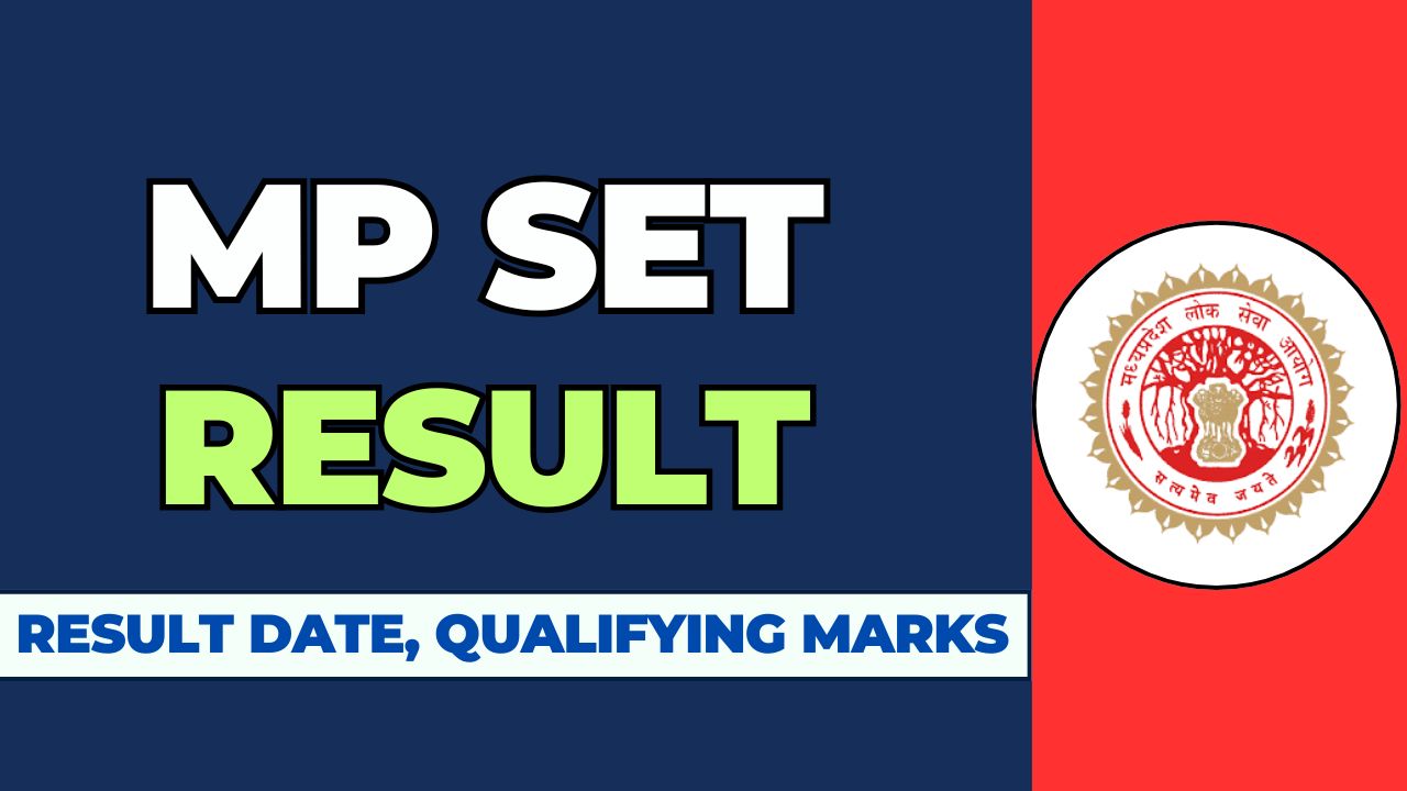 MP SET Result 2024, Check Scorecard and Merit List @mppsc.mp.gov.in