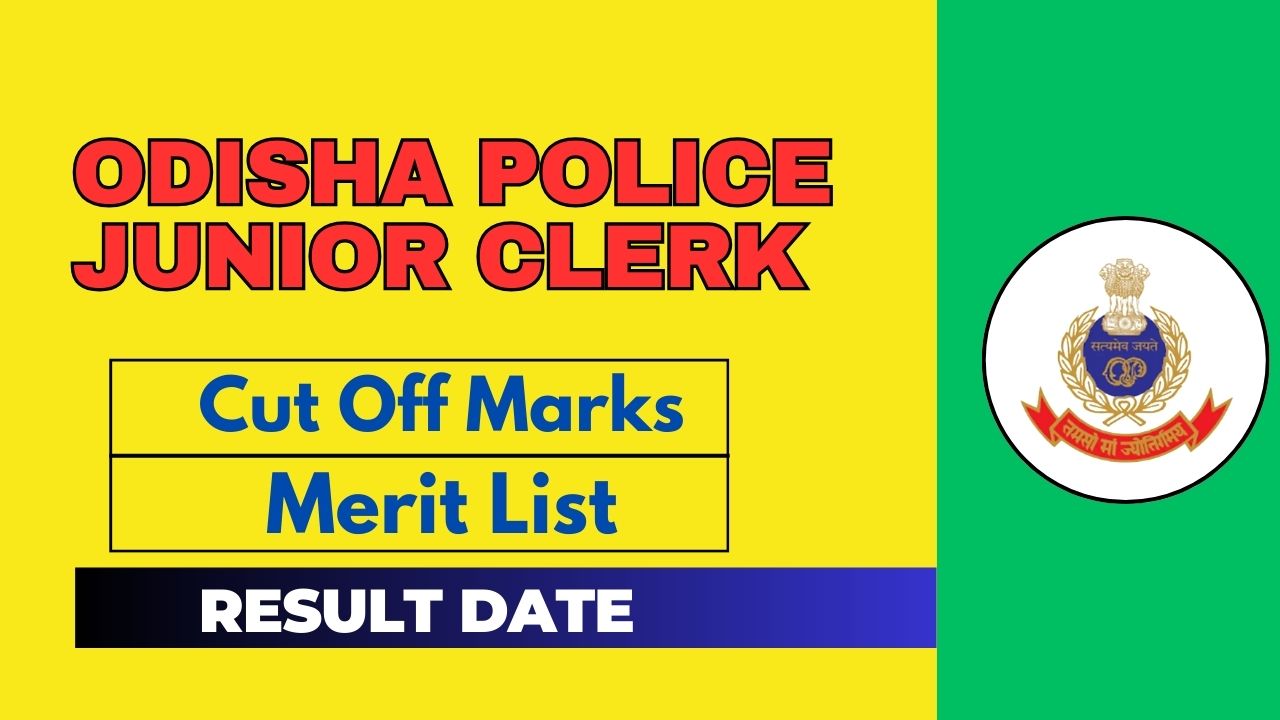 Odisha Police Junior Clerk Result 2024, Check Merit List and Expected Cut Off