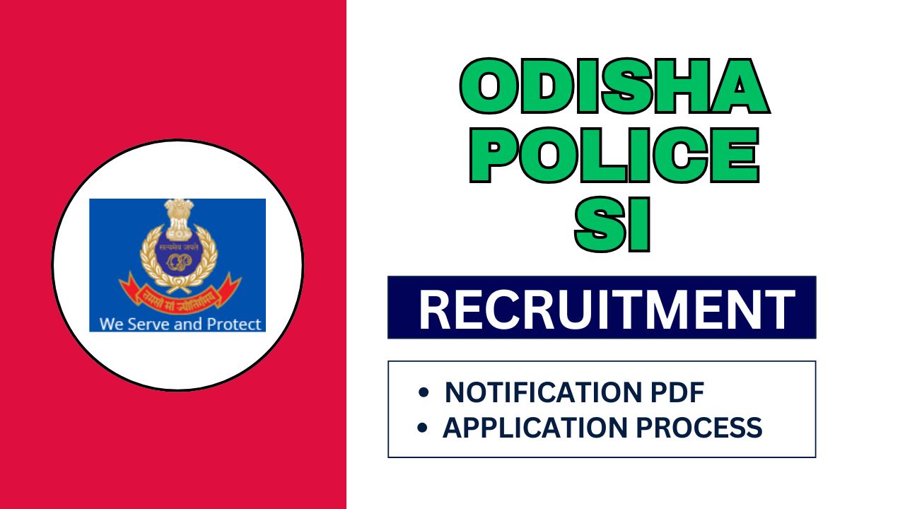 Odisha Police SI Recruitment 2025, Apply Now for 933 Sub-Inspector Vacancies